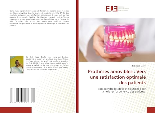 Prothèses amovibles : Vers une satisfaction optimale des patients: comprendre les défis et solutions pour améliorer l'expérience des patients von Éditions universitaires européennes