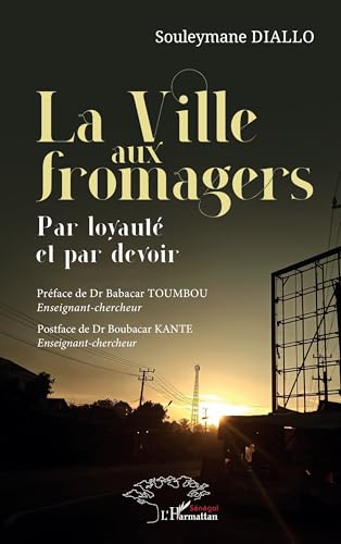 La Ville aux fromagers: Par loyauté et par devoir