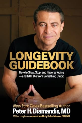 Longevity Guidebook: How to Slow, Stop, and Reverse Aging — and NOT Die from Something Stupid von Ethos Collective