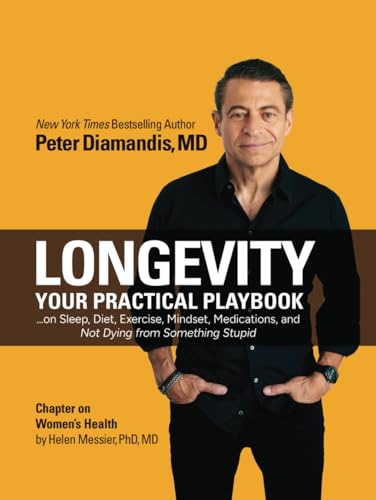 Longevity: Your Practical Playbook on Sleep, Diet, Exercise, Mindset, Medications, and Not Dying from Something Stupid von Ethos Collective