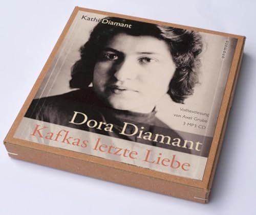Dora Diamant - Kafkas letzte Liebe: Die Biografie Dora Diamants, Hörbuch - Volltextlesung auf 3 MP3 CD, Spielzeit 18 Stunden
