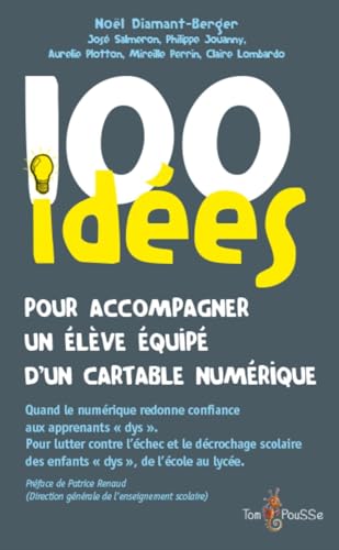 100 idées pour accompagner un élève dys équipé d'un cartable numérique von TOM POUSSE