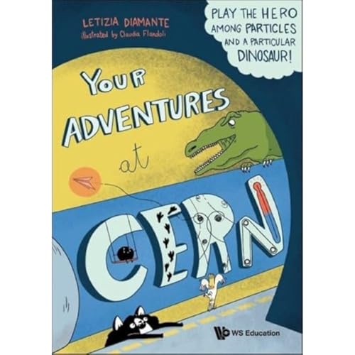 Your Adventures at Cern: Play the Hero Among Particles and a Particular Dinosaur!