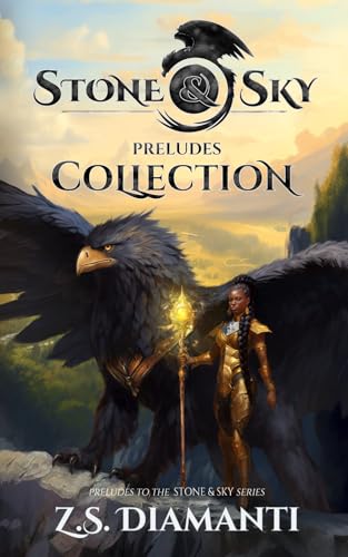 Stone & Sky Preludes Collection (Stone & Sky Trilogy) von Golden Griffin Press