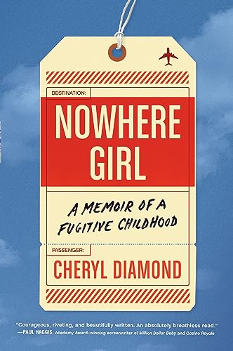 Nowhere Girl: A Memoir of a Fugitive Childhood
