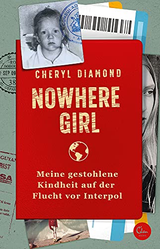 Nowhere Girl: Meine gestohlene Kindheit auf der Flucht vor Interpol von Eden Books