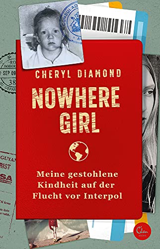 Nowhere Girl: Meine gestohlene Kindheit auf der Flucht vor Interpol