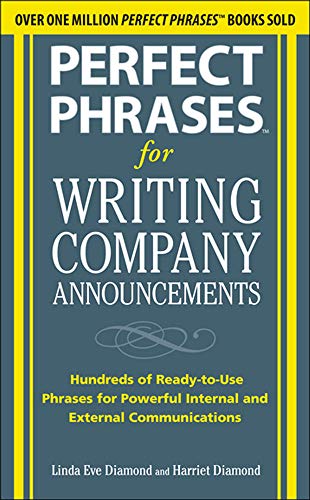 Perfect Phrases for Writing Company Announcements: Hundreds of Ready-to-Use Phrases for Powerful Internal and External Communications (Perfect Phrases Series) von McGraw-Hill Education