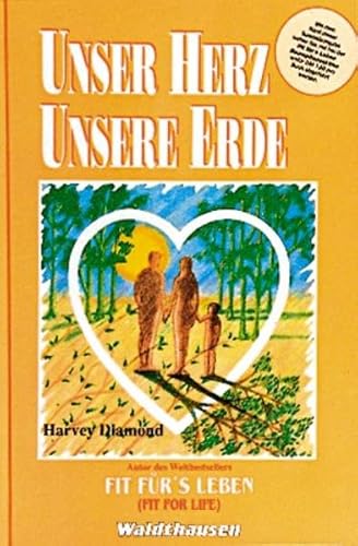 Unser Herz - unsere Erde (Waldthausen Verlag in der Natura Viva Verlags GmbH)