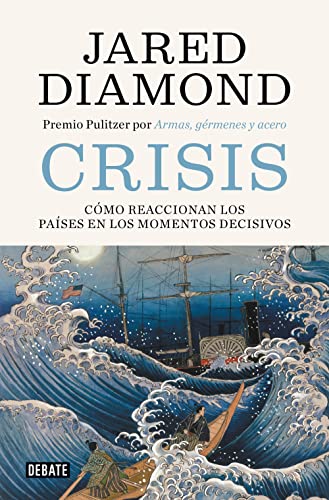 Crisis: Cómo reaccionan los países en los momentos decisivos (Historia) von DEBATE