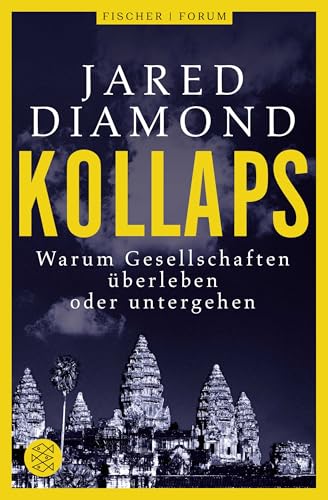 Kollaps: Warum Gesellschaften überleben oder untergehen Kollaps: Warum Gesellschaften überleben oder untergehen von FISCHERVERLAGE