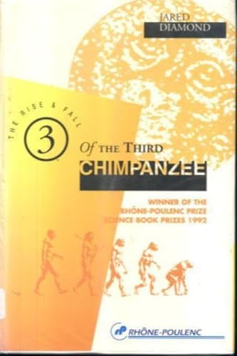 Rise and Fall of the Third Chimpanzee (Special Sale): (Thone Poulenc)