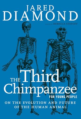 The Third Chimpanzee for Young People: On the Evolution and Future of the Human Animal (For Young People Series)