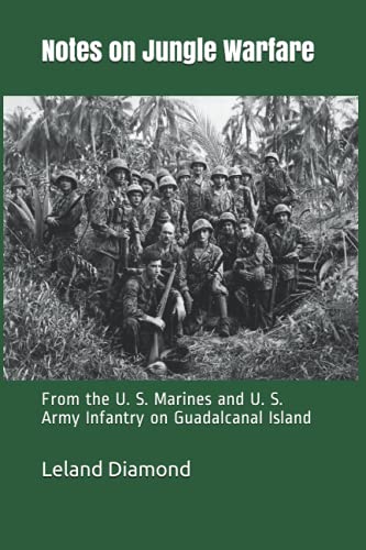 Notes on Jungle Warfare: From the U. S. Marines and U. S. Army Infantry on Guadalcanal Island von Middle Coast Publishing