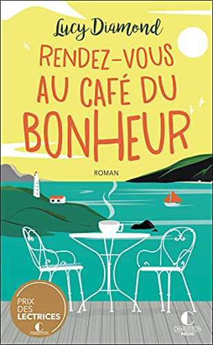 Rendez-vous au café du bonheur: Le grand lauréat 2021 du prix des lectrices Charleston ! von CHARLESTON