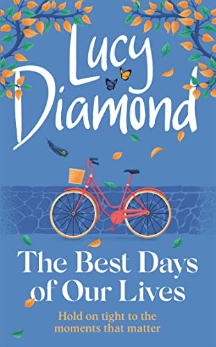 The Best Days of Our Lives: the big-hearted and uplifting novel from the author of ANYTHING COULD HAPPEN von Quercus