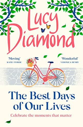 The Best Days of Our Lives: the big-hearted and uplifting novel from the author of ANYTHING COULD HAPPEN The Best Days of Our Lives: the big-hearted and uplifting novel from the author of ANYTHING COULD HAPPEN