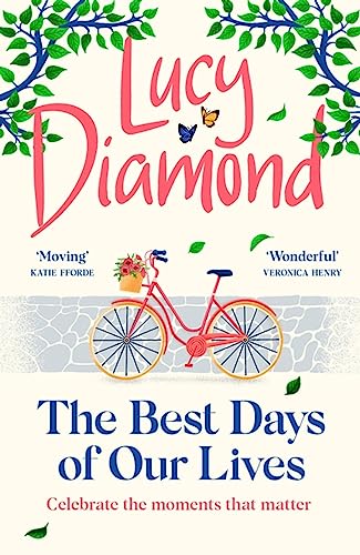 The Best Days of Our Lives: the big-hearted and uplifting novel from the author of ANYTHING COULD HAPPEN