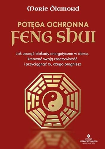 Potęga ochronna Feng Shui von Studio Astropsychologii
