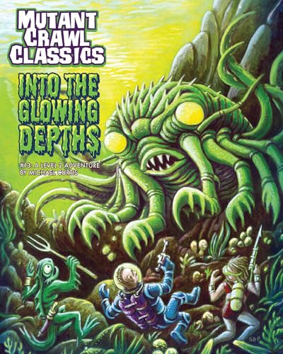 Mutant Crawl Classics #13 - Into the Glowing Depths