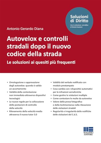 Autovelox e controlli stradali dopo il nuovo codice della strada. Le soluzioni ai quesiti più frequenti (Soluzioni di diritto) von Maggioli Editore