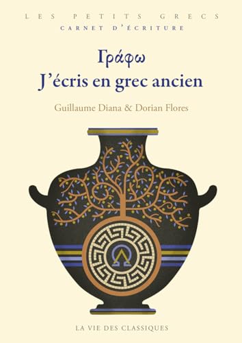 Γράφω. J'écris en grec ancien. Γράφω. J'écris en grec ancien. von VIE DES CLASSIQ