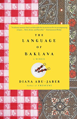The Language of Baklava: A Memoir: A Memoir with Recipes