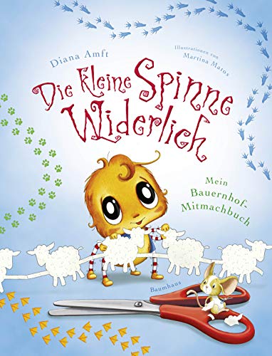 Die kleine Spinne Widerlich: Mein Bauernhof-Mitmachbuch von Baumhaus