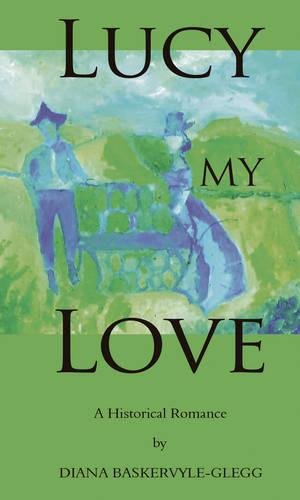 Lucy My Love: A Historical Romance