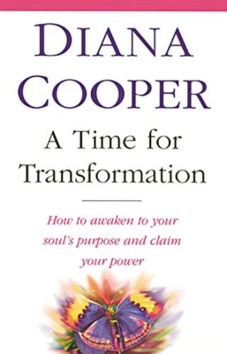 A Time For Transformation: How to awaken to your soul's purpose and claim your power von Piatkus