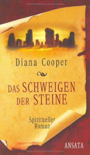 Das Schweigen der Steine: Spiritueller Roman (Ansata) Das Schweigen der Steine: Spiritueller Roman (Ansata)