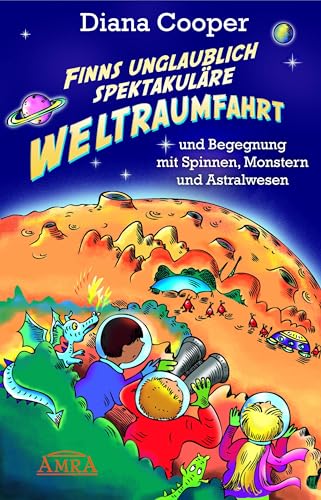 FINNS UNGLAUBLICH SPEKTAKULÄRE WELTRAUMFAHRT: und Begegnung mit Spinnen, Monstern und Astralwesen FINNS UNGLAUBLICH SPEKTAKULÄRE WELTRAUMFAHRT: und Begegnung mit Spinnen, Monstern und Astralwesen