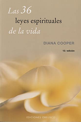 Las 36 leyes espirituales de la vida (ESPIRITUALIDAD Y VIDA INTERIOR) von Ediciones Obelisco S.L.