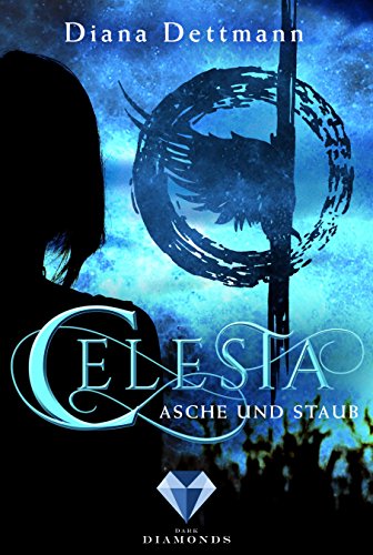 Celesta: Asche und Staub (Band 1): Fantasy-Liebesroman in dystopischen Setting