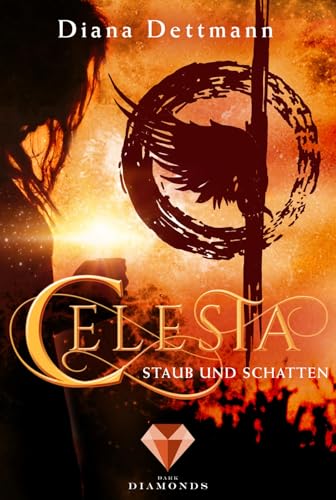 Celesta: Staub und Schatten (Band 2): Fantasy-Liebesroman in dystopischen Setting von Dark Diamonds