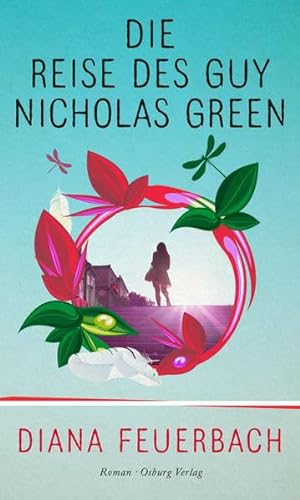 Die Reise des Guy Nicholas Green: Roman von Osburg