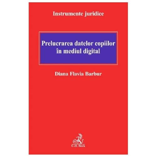 Prelucrarea Datelor Copiilor In Mediul Digital von C.H. Beck