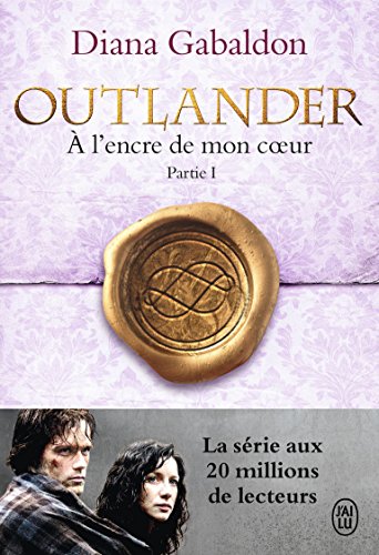 Outlander, Tome 8 : A l'encre de mon coeur : Partie 1 von J'ai lu