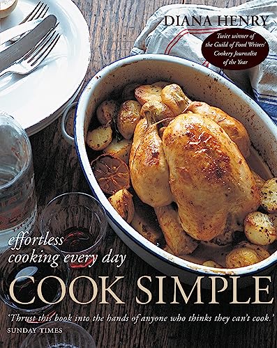 Cook Simple: Effortless cooking every day (Diana Henry) von Mitchell Beazley