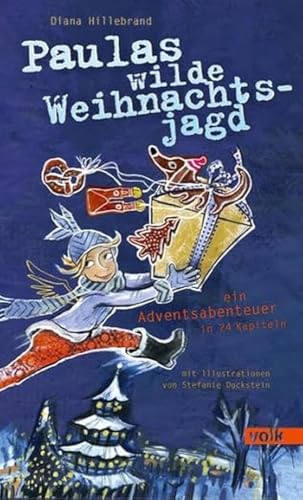 Paulas wilde Weihnachtsjagd: Ein Adventsabenteuer in 24 Kapiteln von Volk Verlag