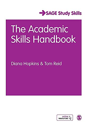 The Academic Skills Handbook: Your Guide to Success in Writing, Thinking and Communicating at University (Student Success) von Sage Publications