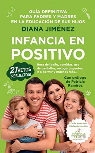 Infancia en positivo: Guía para padres y madres en la educación de sus hijos (Padres y educadores) von Editorial Toromítico