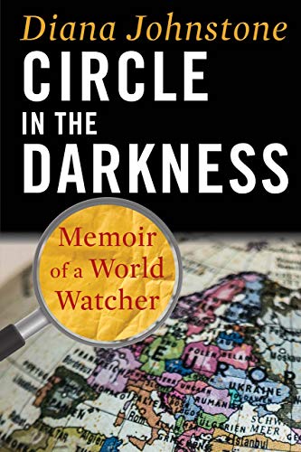 Circle in the Darkness: Memoir of a World Watcher von Clarity Press