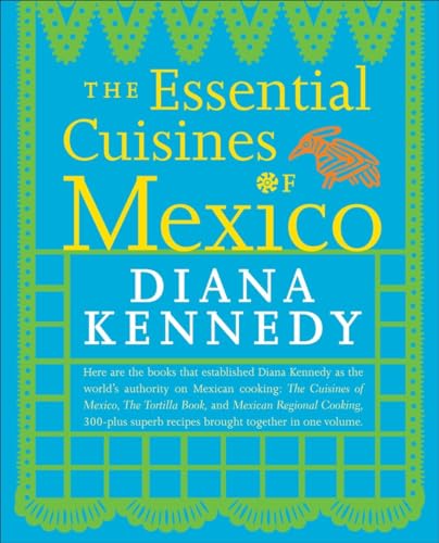 The Essential Cuisines of Mexico: A Cookbook von Clarkson Potter