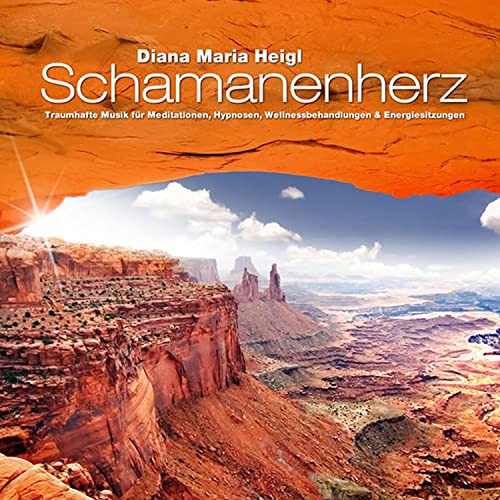 Schamanenherz: Traumhafte Musik für Meditationen, Hypnosen, Wellnessbehandlungen & Energiesitzungen: Traumhafte Musik für Meditationen, Hypnosen, Wellnessbehandlungen und Energiesitzungen von Seelenwellness