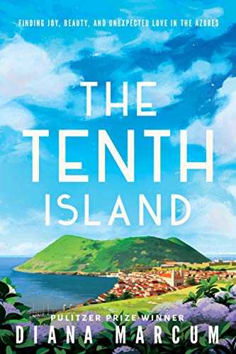 The Tenth Island: Finding Joy, Beauty, and Unexpected Love in the Azores von Little a