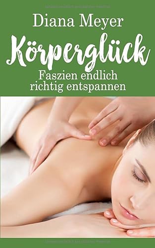 Körperglück: Faszien endlich richtig entspannen