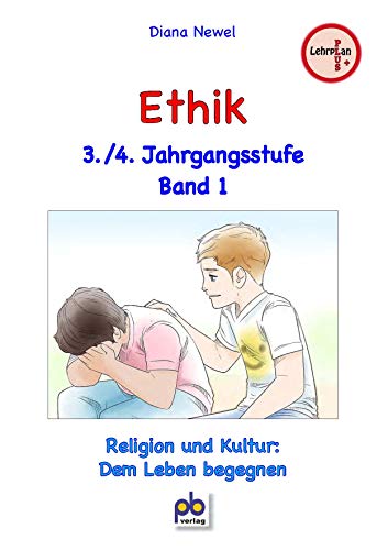 Ethik 3./4. Jahrgangsstufe Bd.I: LehrplanPLUS von pb-verlag