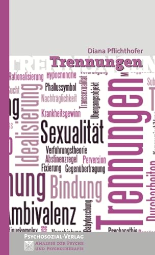 Trennungen (Analyse der Psyche und Psychotherapie) von Psychosozial Verlag GbR