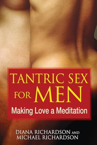 Tantric Sex for Men: Making Love a Meditation von Destiny Books